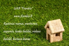 UAB "Frankis" Rąstinių namelių gamyba, lauko baldai, vidaus baldai, kietasis kuras (malkos , granulės, briketai)
