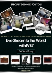 LiveStream To The World With ivb7