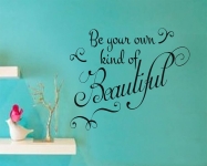 Be your own kind of beautiful wall art decal