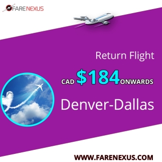 cheap Return air Tickets | Denver-Dallas | CAD $184 Onwards