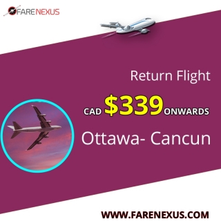 Book Return  flight Ottawa- Cancun CAD $339